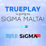 Trueplay is Going to SIGMA Malta!