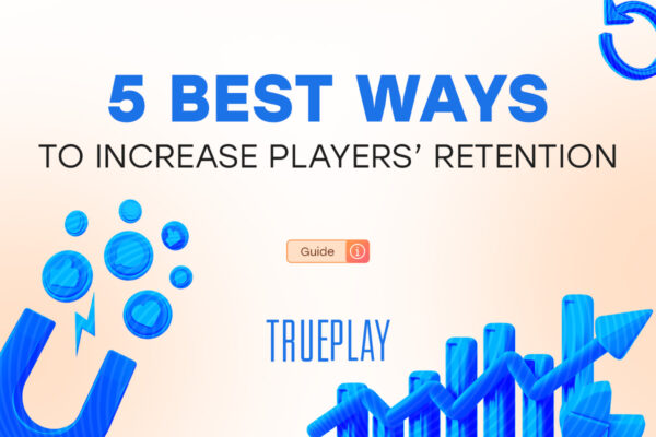 5 best Ways to Increase Players’ Retention